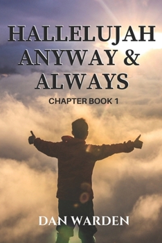 Paperback Hallelujah Anyways and Always: Chapter Book 1 Book