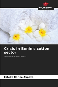 Paperback Crisis in Benin's cotton sector Book