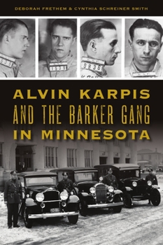 Paperback Alvin Karpis and the Barker Gang in Minnesota Book