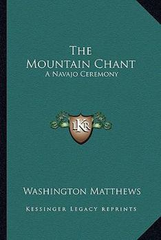 Paperback The Mountain Chant: A Navajo Ceremony Book