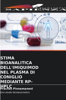 Paperback Stima Bioanalitica Dell'imiquimod Nel Plasma Di Coniglio Mediante Rp-HPLC [Italian] Book