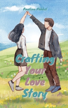 Paperback Crafting Your Love Story Book