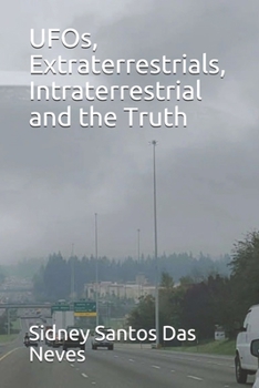 Paperback UFOs, Extraterrestrials, Intraterrestrial and the Truth Book
