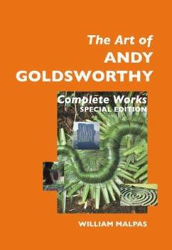 Paperback The Art of Andy Goldsworthy: Complete Works: Special Edition Book