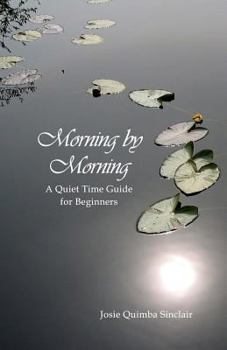 Paperback Morning by Morning: A Quiet Time Guide for Beginners Book