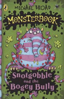 Snotgobble and the Bogey Bully - Book  of the Monsterbook