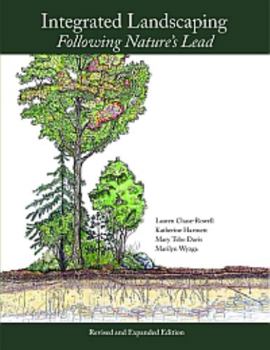 Paperback Integrated Landscaping: Following Nature's Lead: A New Way of Thinking about Shaping Home Grounds and Public Spaces in the Northeast Book