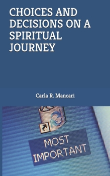 Paperback Choices and Decisions on a Spiritual Journey Book