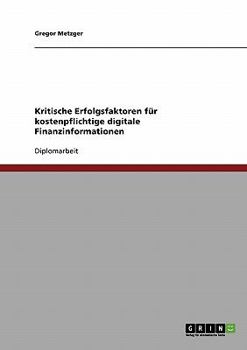 Paperback Kritische Erfolgsfaktoren für kostenpflichtige digitale Finanzinformationen [German] Book