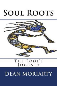 Paperback Soul Roots: The Fool's Journey Book