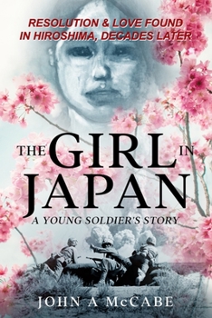 Paperback The Girl In Japan: A Young Soldier's Story Book