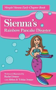 Paperback Sienna's Rainbow Pancake Disaster Book