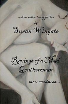 Paperback Ravings of a Mad Gentlewoman: more madness... Book