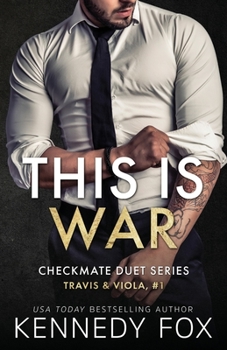 This is War - Book #1 of the Checkmate duet series