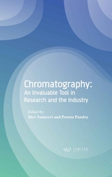 Hardcover Chromatography: An Invaluable Tool in Research and the Industry Book