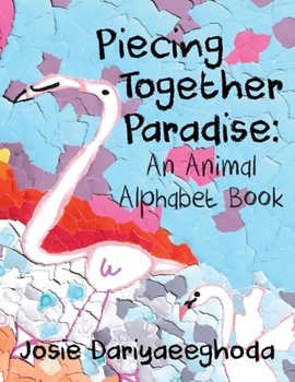 Paperback Piecing Together Paradise: An Animal Alphabet Book