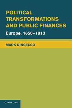 Paperback Political Transformations and Public Finances: Europe, 1650-1913 Book