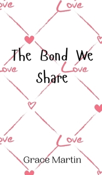 Hardcover The Bond We Share Book