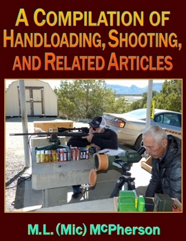 Paperback A Compilation of Handloading, Shooting, and Related Articles Book