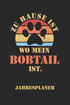 BOBTAIL Jahresplaner: Ohne Datum | Lustiger Hunde Mama Spruch Terminkalender | Freier Planer für 1 Jahr - 52 Wochen (12 Monate) | Kalender | ... für Frauchen und Herrchen (German Edition)