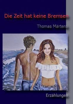 Paperback Die Zeit hat keine Bremsen: Erzählungen [German] Book