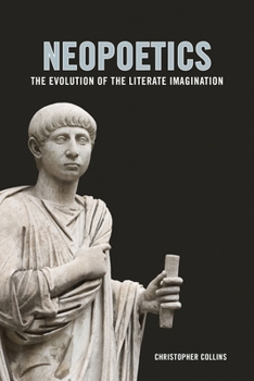 Hardcover Neopoetics: The Evolution of the Literate Imagination Book