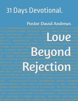 Paperback Love Beyond Rejection Book