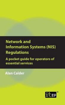 Network and Information Systems (Nis) Regulations - A Pocket Guide for Operators of Essential Services