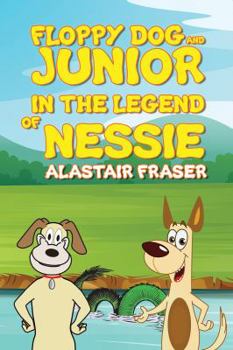 Paperback Floppy Dog and Junior in The Legend of Nessie Book