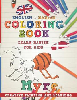 Paperback Coloring Book: English - Danish I Learn Danish for Kids I Creative Painting and Learning. Book