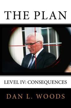 Paperback The Plan: Level IV: Consequences Book