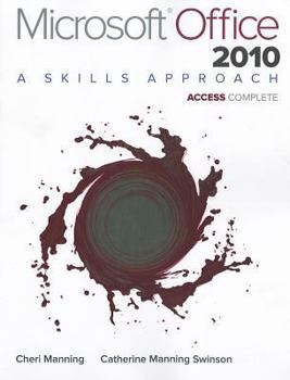 Paperback Microsoft Office Access 2010: A Skills Approach Book