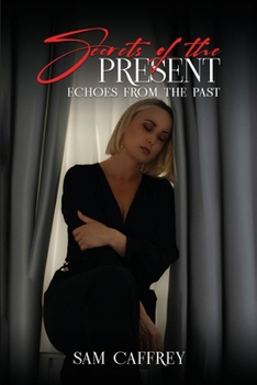 Paperback Secrets of The Present: Echoes from the Past Book