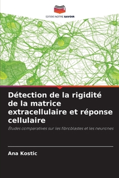 Paperback Détection de la rigidité de la matrice extracellulaire et réponse cellulaire [French] Book