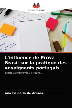 Paperback L'influence de Prova Brasil sur la pratique des enseignants portugais [French] Book