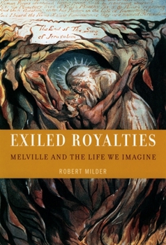 Paperback Exiled Royalties: Melville and the Life We Imagine Book