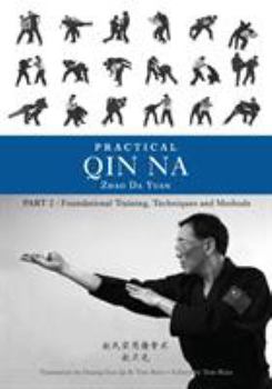 Paperback Practical Qin Na Part Two: Foundational Training, Techniques and Methods Book