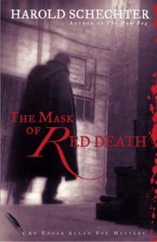 The Mask of Red Death: An Edgar Allan Poe Mystery - Book #3 of the Edgar Allan Poe Mystery