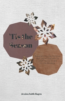 'Tis the Season: Experiencing the Comfort and Joy of God with Us when You're Single for the Holidays