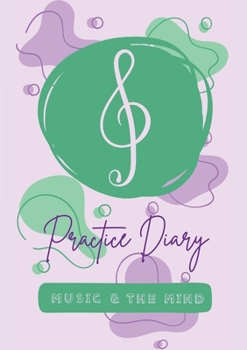 Paperback Music & the Mind's Practice Diary: 50 Lessons Book