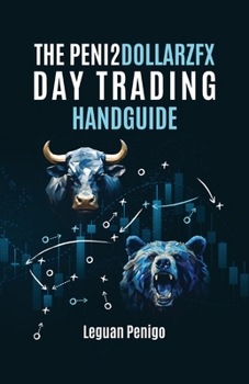 Paperback The Peni2Dollarzfx Day Trading Handguide Book