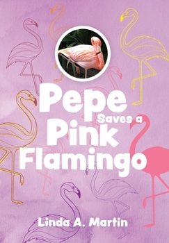 Hardcover Pepe Saves a Pink Flamingo Book