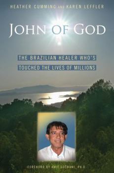 Hardcover John of God: The Brazilian Healer Who's Touched the Lives of Millions Book