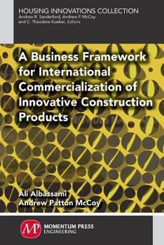 Paperback A Business Framework for International Commercialization of Innovative Construction Products Book