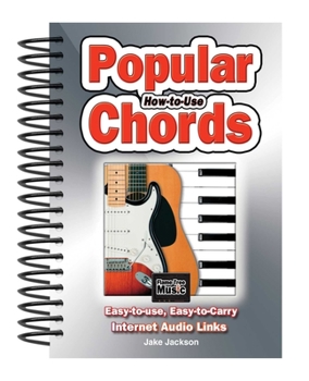 Spiral-bound How to Use Popular Chords: Easy-To-Use, Easy-To-Carry, One Chord on Every Page Book