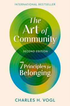 Paperback The Art of Community, Second Edition: 7 Principles for Belonging Book