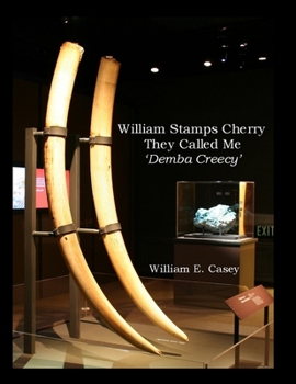 Paperback William Stamps Cherry - They Called Me 'Demba Creecy' Book