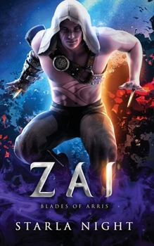 Zai - Book #2 of the Blades of Arris