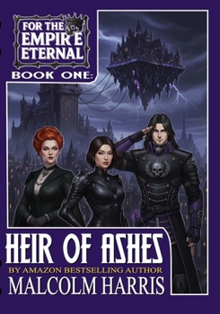 Paperback For the Empire Eternal: Book 1: Heir of Ashes Book