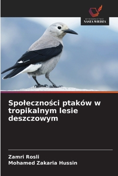 Paperback Spoleczności ptaków w tropikalnym lesie deszczowym [Polish] Book